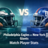 Philadelphia Eagles vs New York Giants Match Player Stats Breakdown