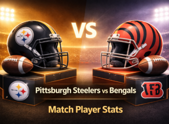 Pittsburgh Steelers vs Cincinnati Bengals Match Player Stats: Full Game Analysis & Key Performances