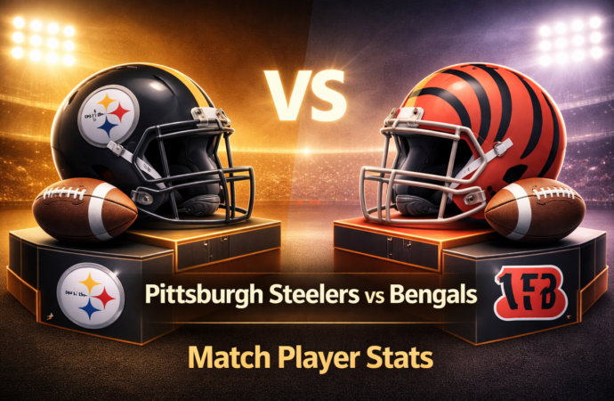 Pittsburgh Steelers vs Cincinnati Bengals Match Player Stats: Full Game Analysis & Key Performances